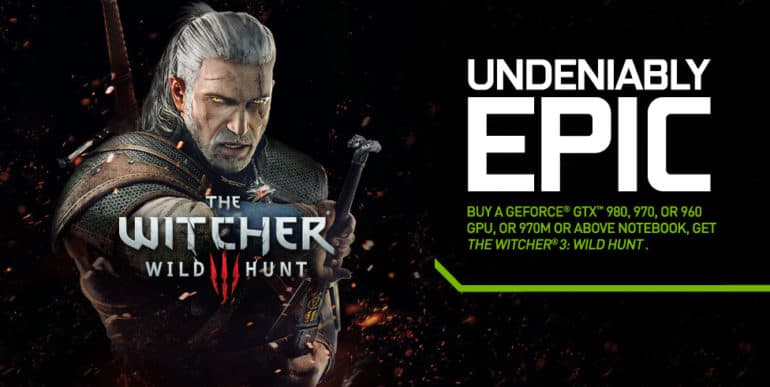 Witcher 3 available on purchase of Nvidia Geforce GTX 9 series cards