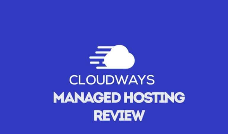 Cloudways Managed Hosting Review