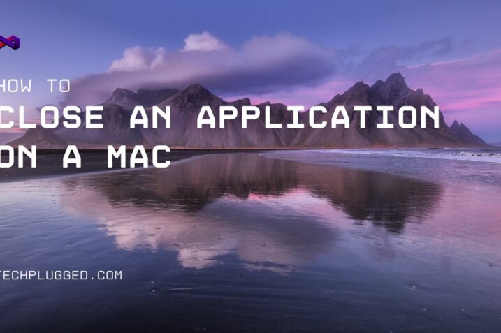 How to close an application on a Mac