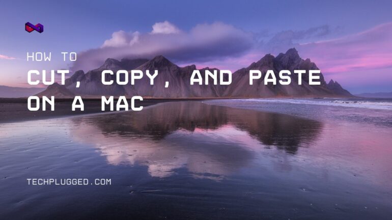 How to cut, copy and paste on a Mac
