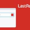 Lastpass Hack More Severe than Initially Reported by Company