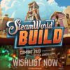 Trailer Released For SteamWorld Build
