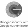 Google Authenticator Sync in Progress: End-to-End Encryption to be Added Soon
