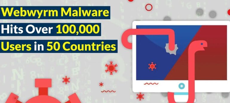 Webwyrm Scam Unleashes Worldwide Havoc: Over $100 Million Extorted