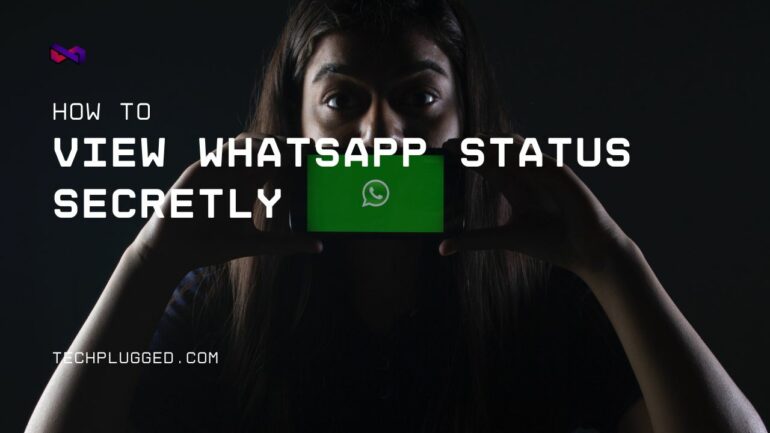 How to View WhatsApp Status Secretly