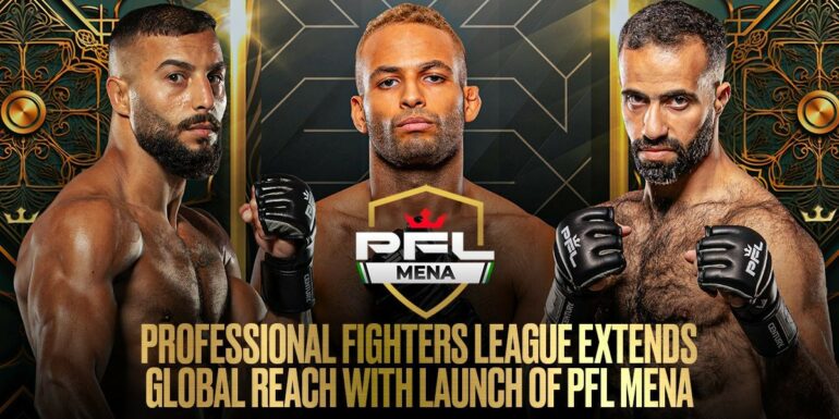 PROFESSIONAL FIGHTERS LEAGUE EXTENDS GLOBAL REACH WITH THE LAUNCH OF PFL MENA
