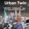 Serco Middle East Bolsters Space-Enabled Environmental Services with Launch of Urban Twin Solution