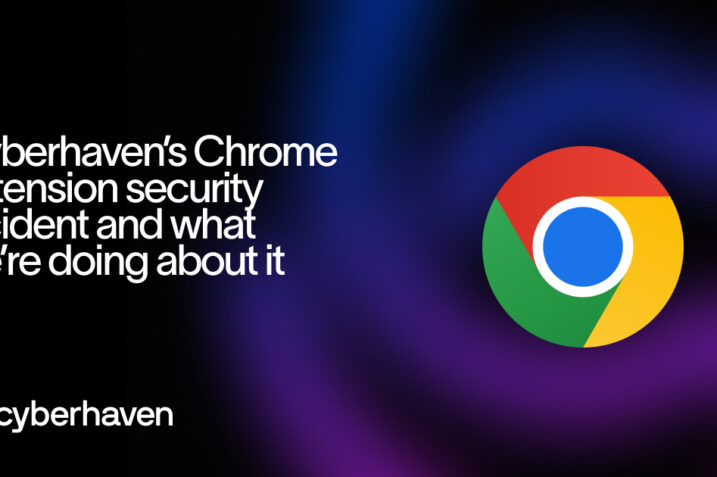 Screenshot showing Cyberhaven's Chrome extension update with security recommendations for affected users.
