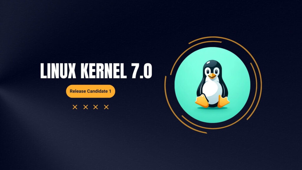 Linux kernel 7.0 arrives with massive hardware support and performance ...