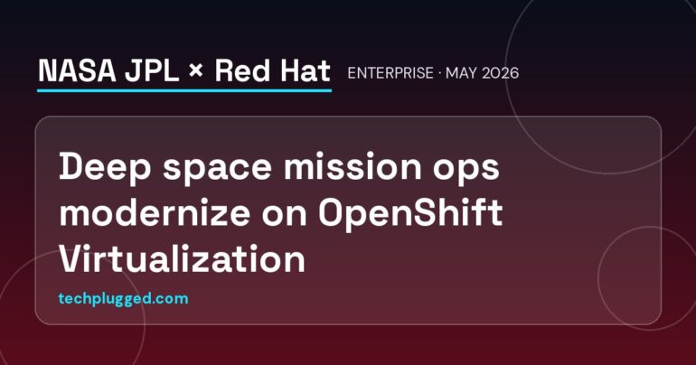 NASA JPL advances deep space mission operations with Red Hat OpenShift Virtualization